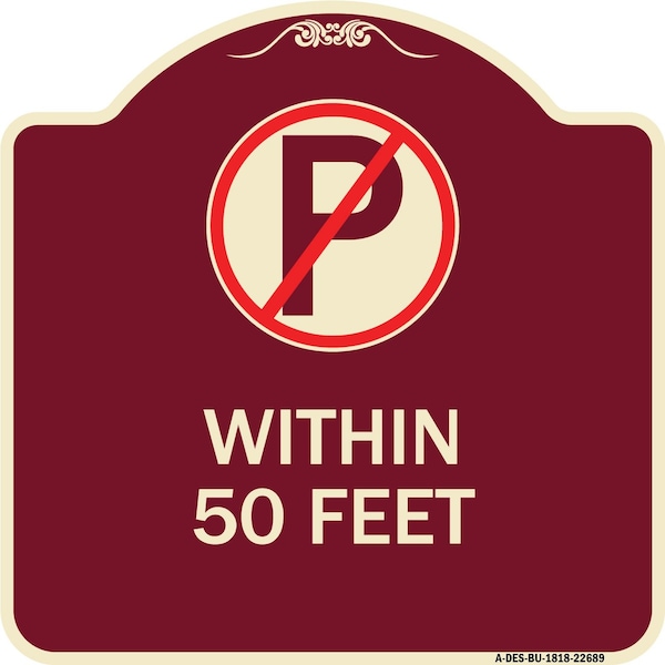 Signmission No Parking Symbol Within 50 Feet Heavy-Gauge Aluminum Architectural Sign, 18" x 18", BU-1818-22689 A-DES-BU-1818-22689 - main